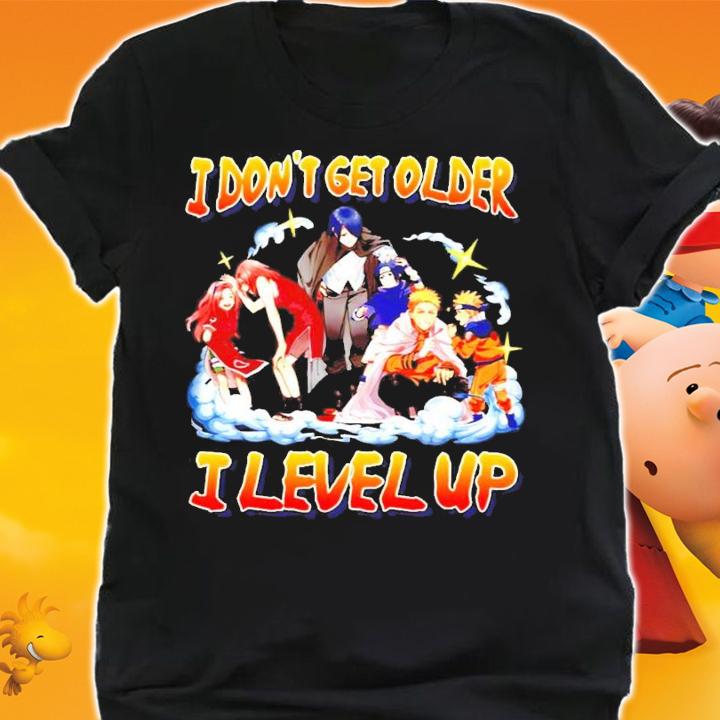 Anime I don't get older I level up shirt