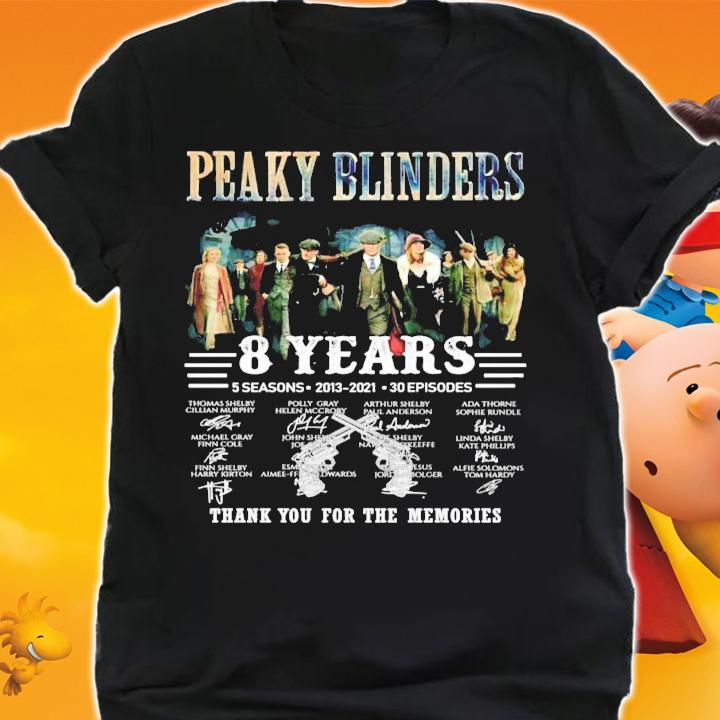 Peaky Blinders 8 years 5 seasons 2013-2021 30 episodes signatures t-shirt