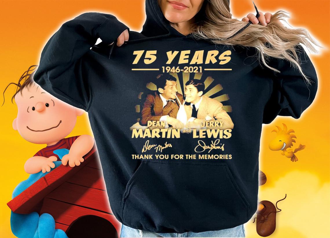 75 years 1946-2021 Dean Martin and Jerry Lewis signatures shirt hoodie