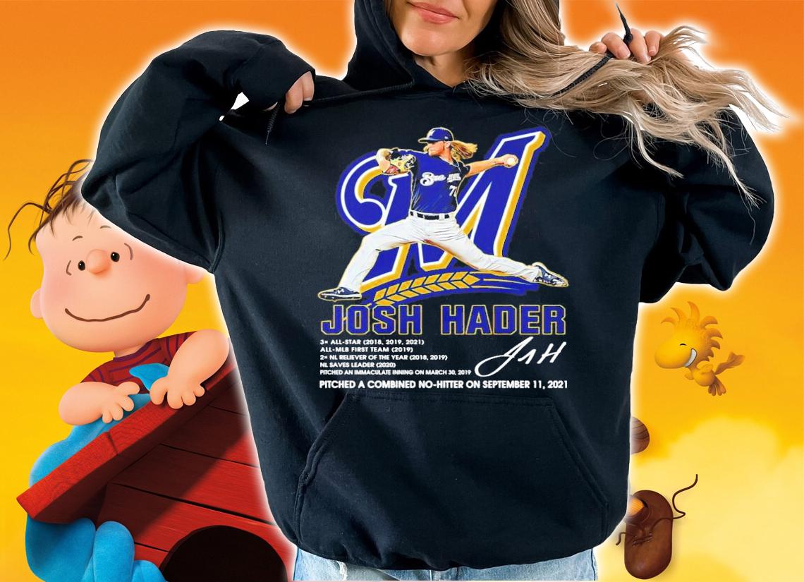 Josh Hader Pitched A Combined No Hitter On September 11 2021 Shirt hoodie
