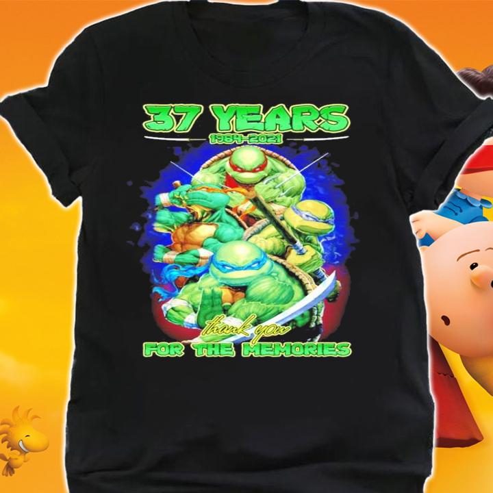 Ninja Turtles 37 years 1984-2021 thank you for the memories shirt shirt