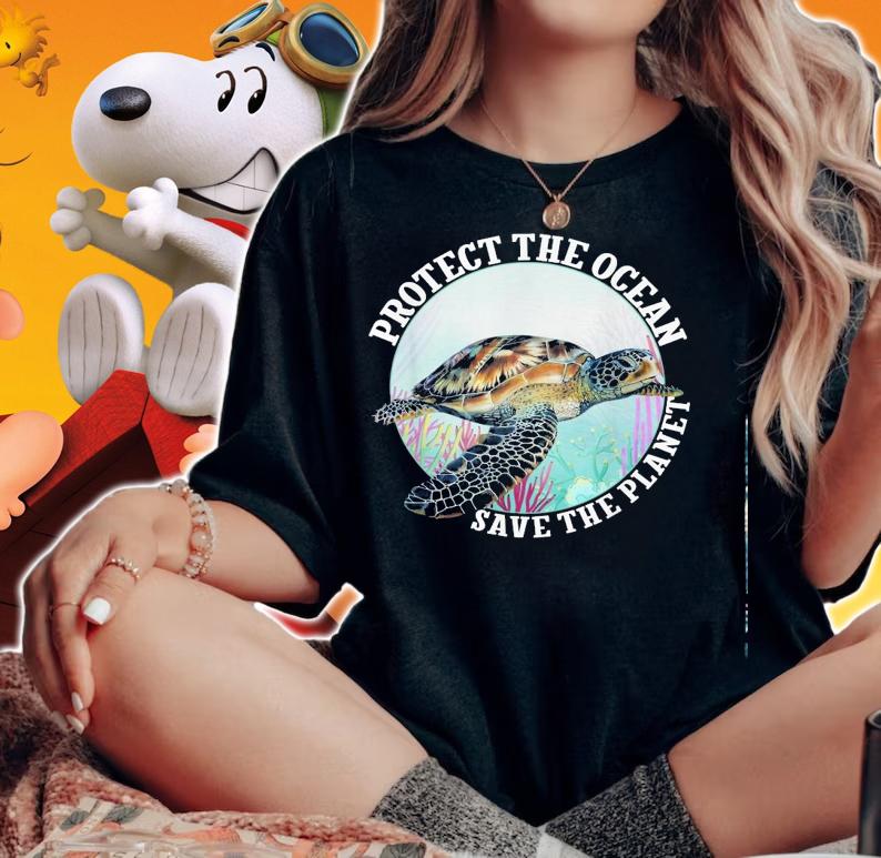 Turtle Protect The Ocean Save The Planet Shirt.Jpg woman shirt