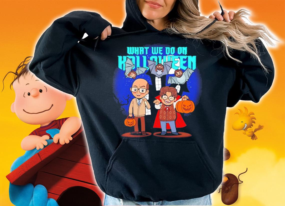 What we do on Halloween shirt