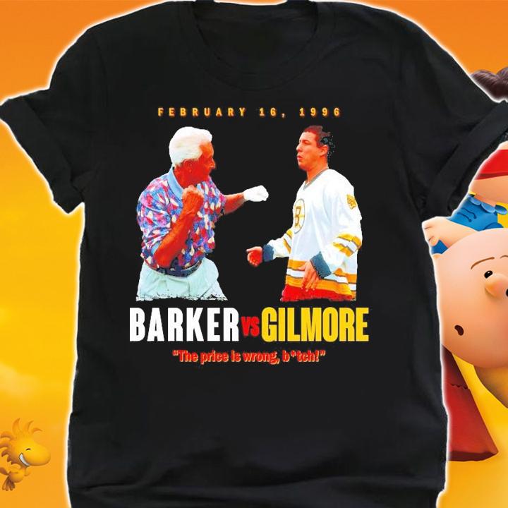 Barker vs Gilmore the price is wrong bitch shirt