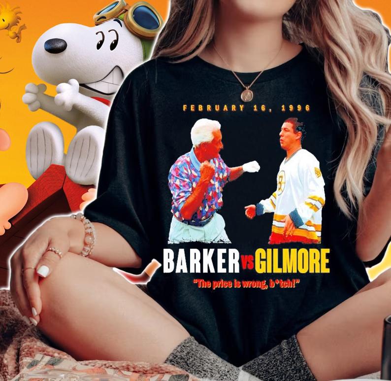 Barker vs Gilmore the price is wrong bitch shirt