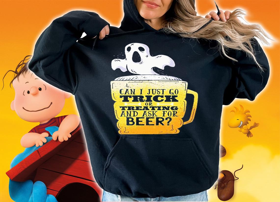 Can I just go trick or treating and ask for beer T-shirt hoodie
