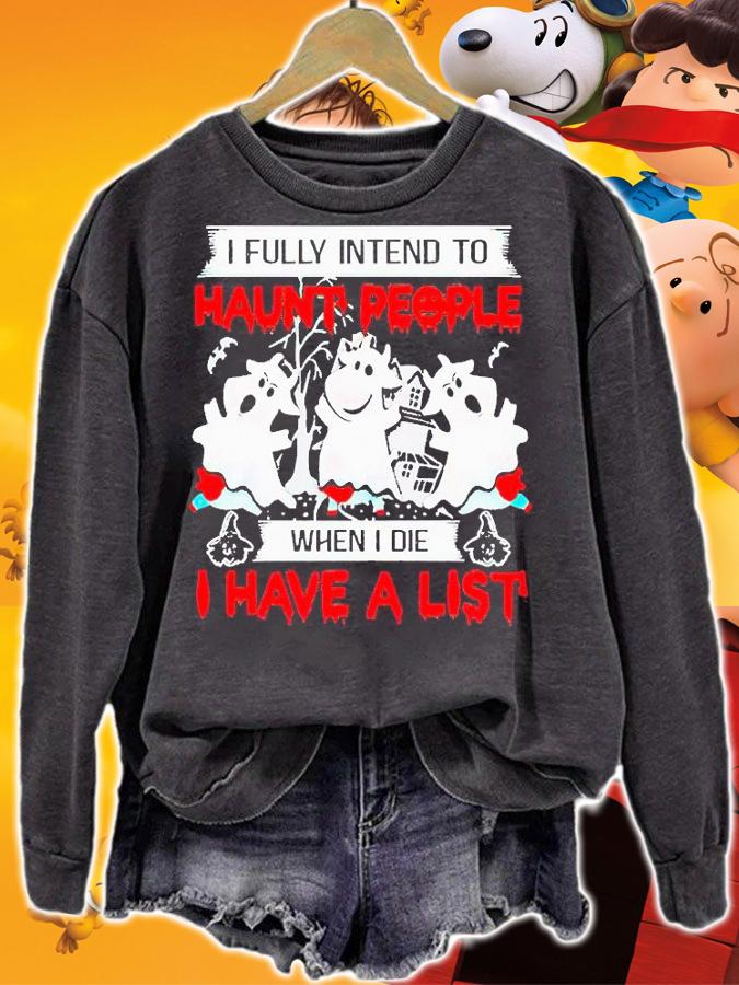 Cows I fully intend to haunt people when I die I have a list Halloween T-shirt sweatshirt