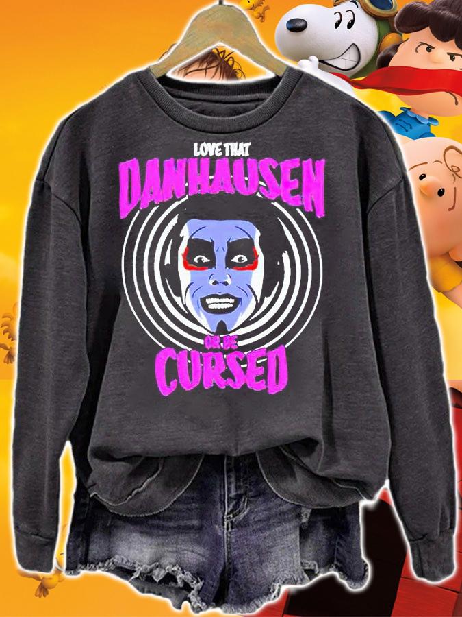 Love that Danhausen Hypnotize or be Cursed T-shirt