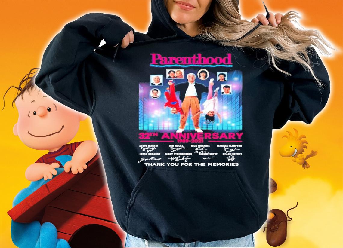 Parenthood 32th anniversary 1989-2021 signatures shirt hoodie