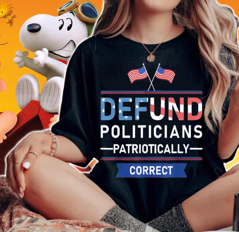 Defend poticians Patriotically correct shirt