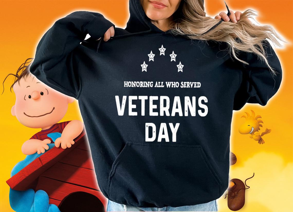 Honoring all who served Veterans day shirt hoodie