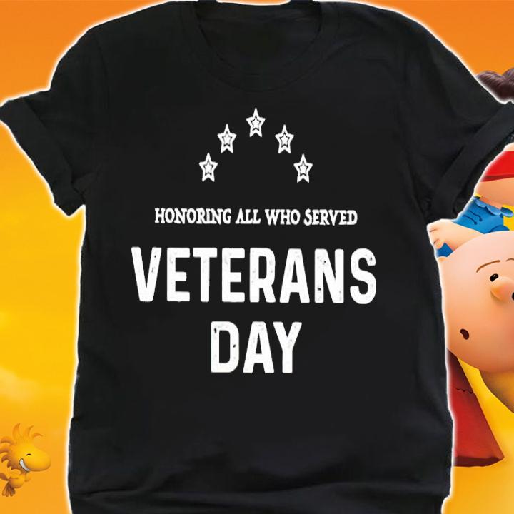 Honoring all who served Veterans day shirt shirt