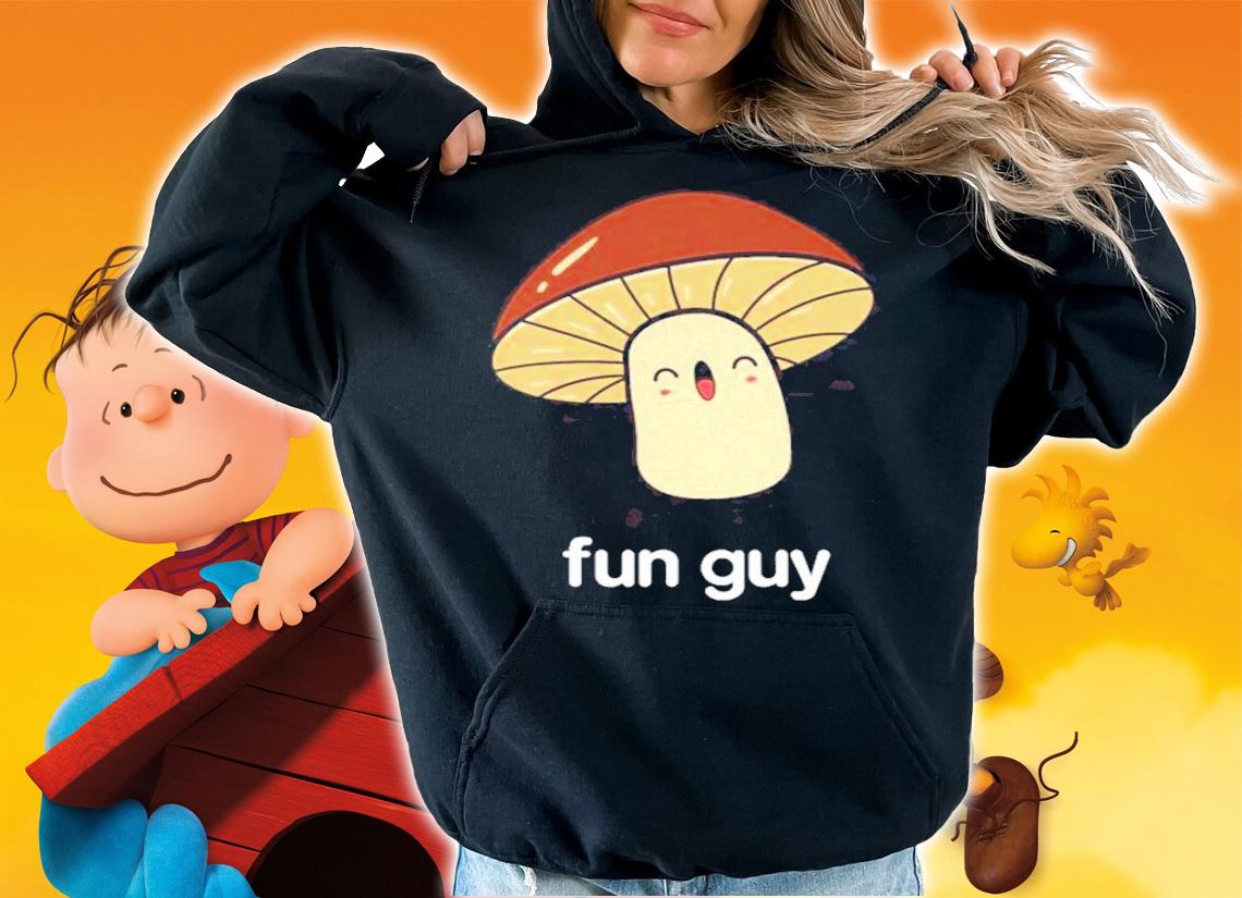 Mushroom fun guy cute shirt hoodie
