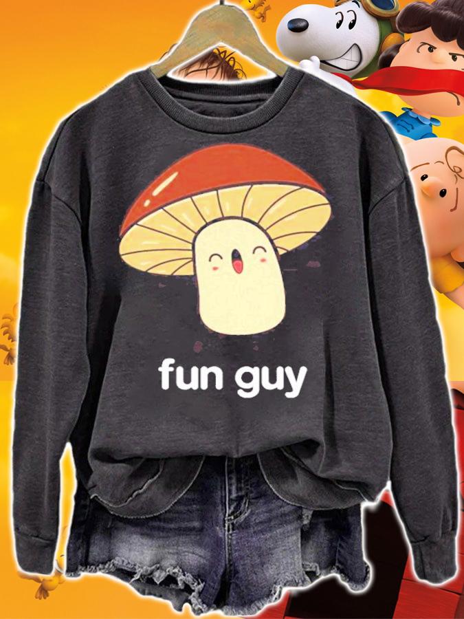 Mushroom fun guy cute shirt sweatshirt