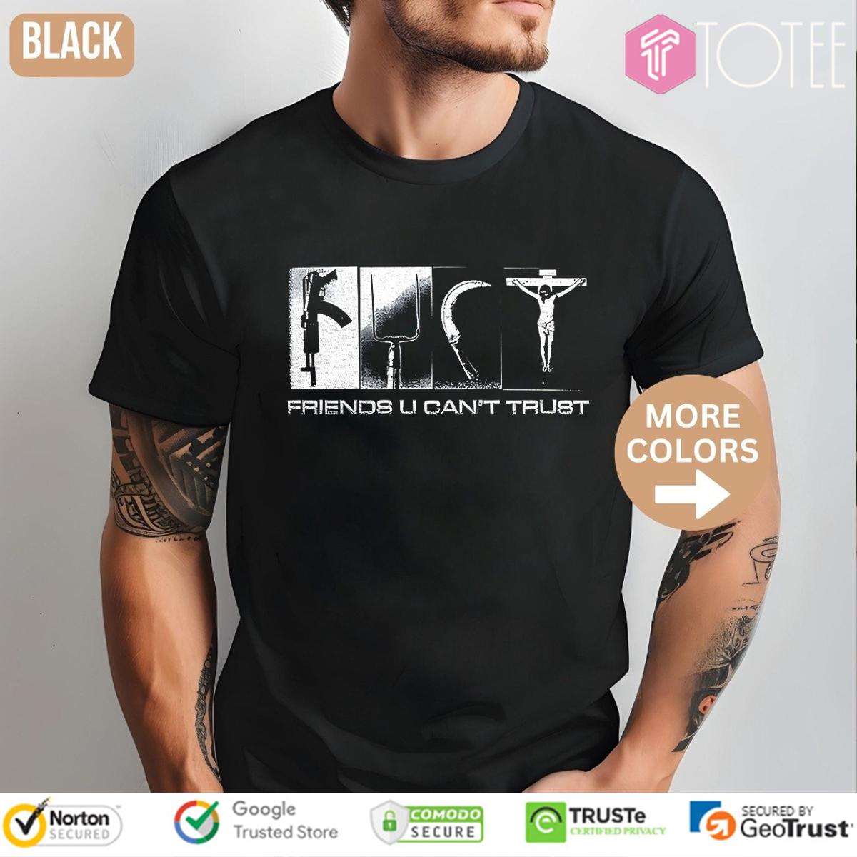 Fuct Friends U Can't Trust Gun Jesus T-Shirt