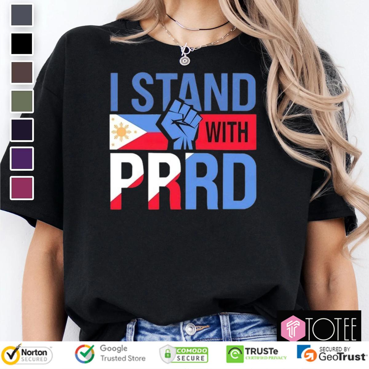 I stand with PRRD Rodrigo Duterte T-Shirt