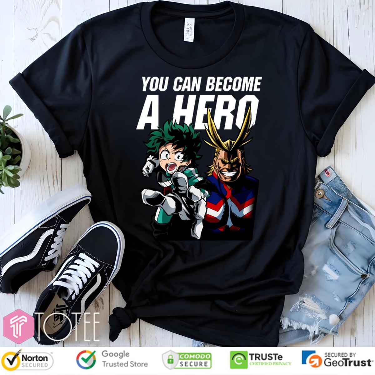 My Hero Academia You Can Become A Hero T-Shirt