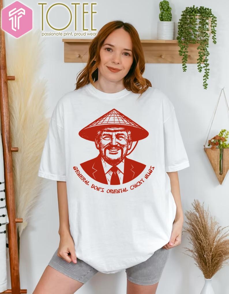 General Dons Oriental Chicky Nugs Trump Meme T-shirt