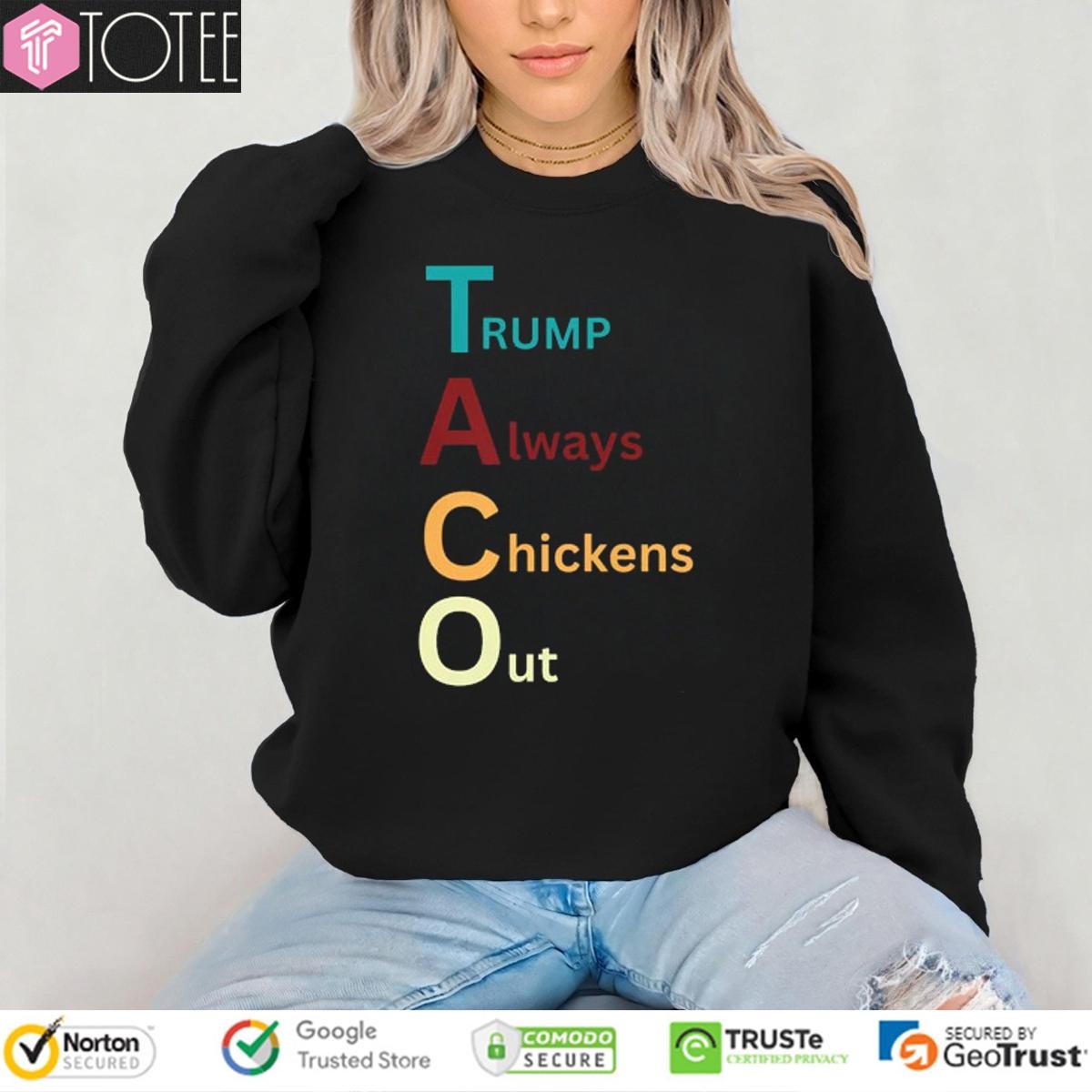 Taco Trump Always Chickens Out Vintage Sweatshirt