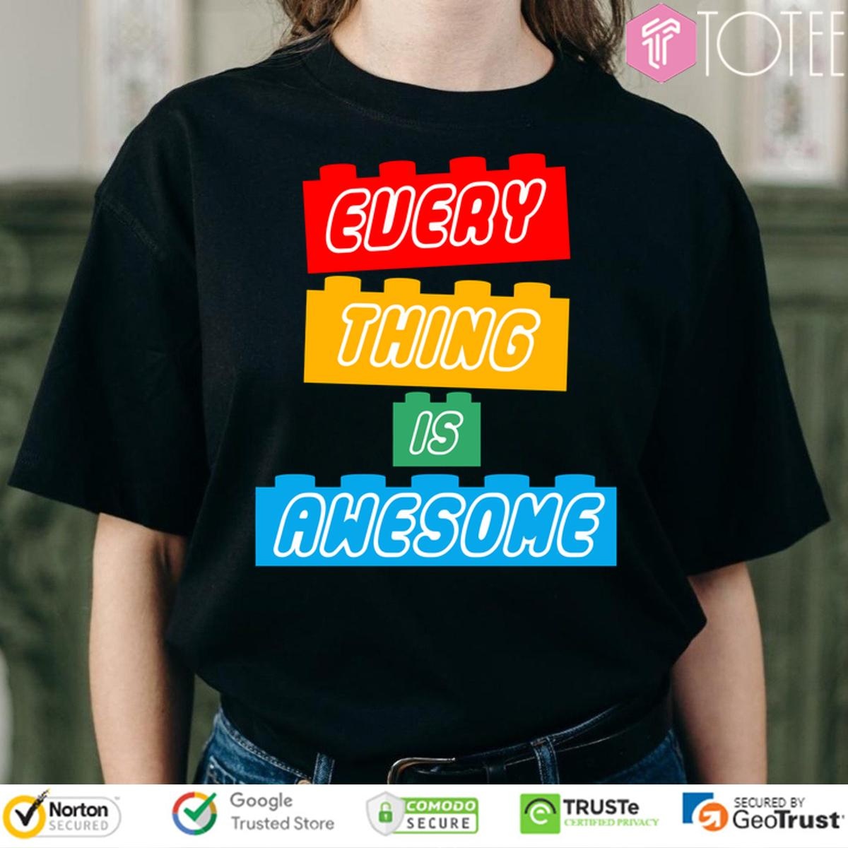 Everything Is Awesome New T-shirt